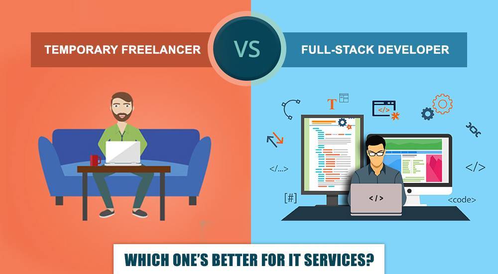 FullStack Developer Vs Temporary Freelancer Which One’s Better?