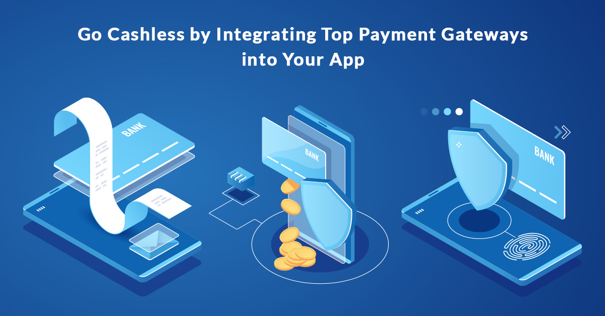 Integrating Top Payment Gateways into Your App