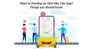 Develop an uber like Taxi App